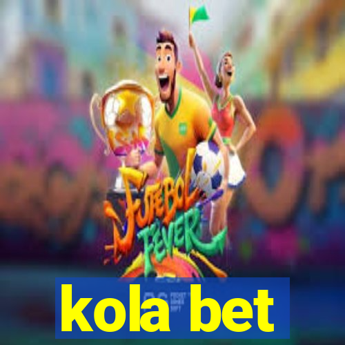 kola bet